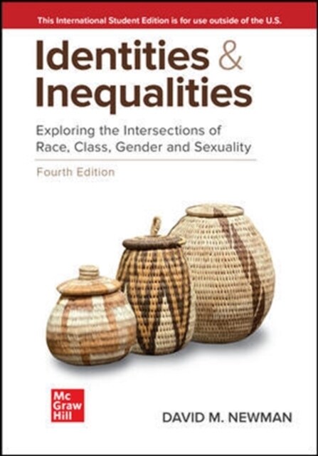 ISE Identities and Inequalities: Exploring the Intersections of Race, Class, Gender, & Sexuality (Paperback, 4 ed)