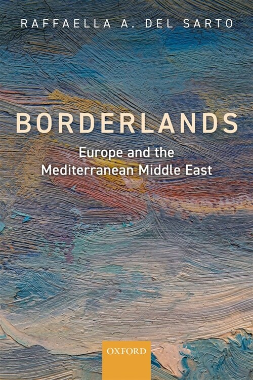 Borderlands : Europe and the Mediterranean Middle East (Hardcover)