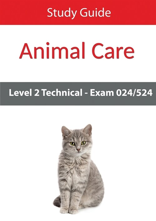Level 2 Technical in Animal Care Exam 024/524 Study Guide (Paperback)