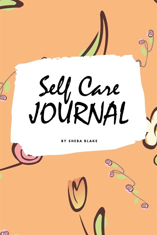 Self Care Journal (6x9 Softcover Planner / Journal) (Paperback)