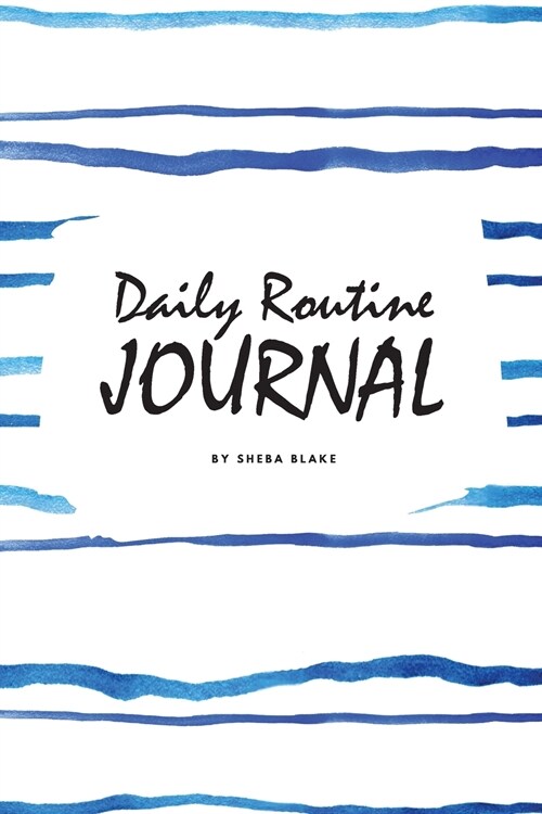 Daily Routine Journal (6x9 Softcover Log Book / Planner / Journal) (Paperback)
