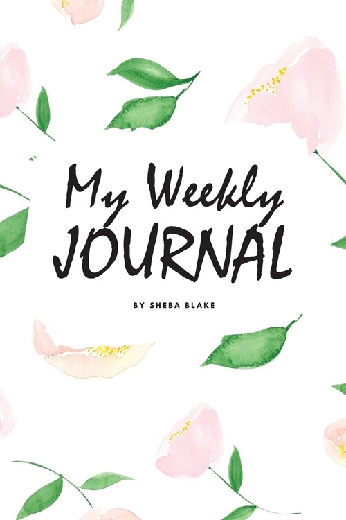 My Weekly Journal (6x9 Softcover Log Book / Tracker / Planner) (Paperback)