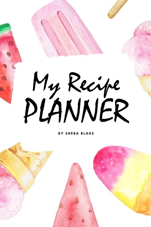 My Recipe Planner (6x9 Softcover Log Book / Tracker / Planner) (Paperback)