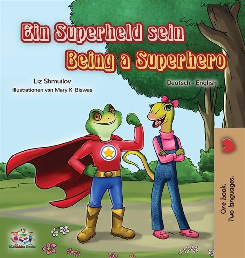 Being a Superhero (German English Bilingual Book for Kids) (Hardcover)