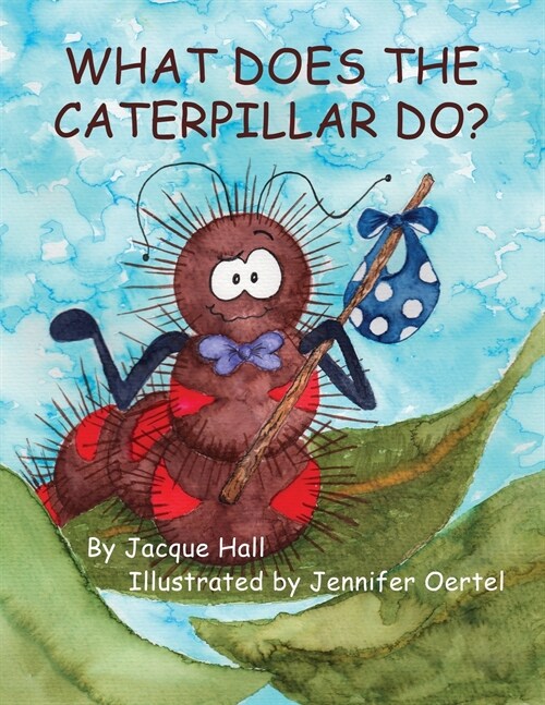 What Does the Caterpillar Do? (Paperback)