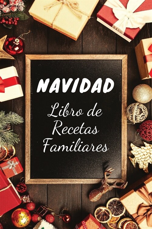 Navidad Libro de Recetas Familiares: Gran Cuaderno de Recetas Navide?s para Guardar Todas sus Recetas Navide?s Favoritas, m? de 110 Papel de Receta (Paperback)