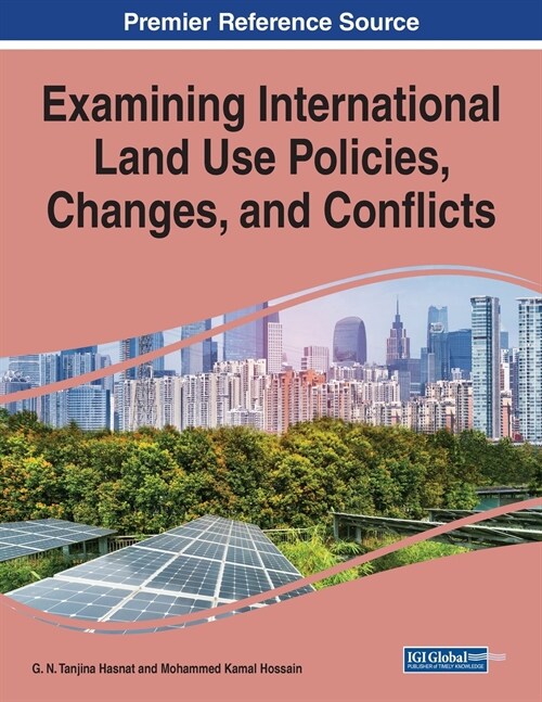 Examining International Land Use Policies, Changes, and Conflicts, 1 volume (Paperback)