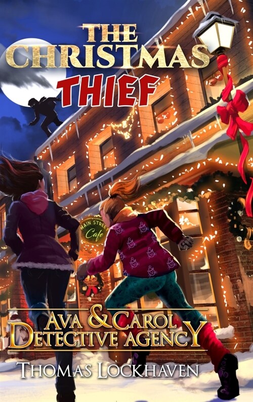 Ava & Carol Detective Agency: The Christmas Thief (Hardcover)