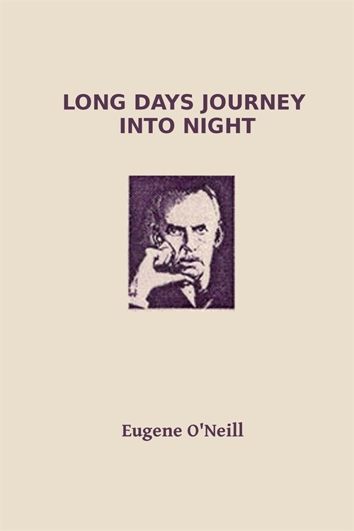 Long Days Journey into Night by Eugene Oneill (Paperback)
