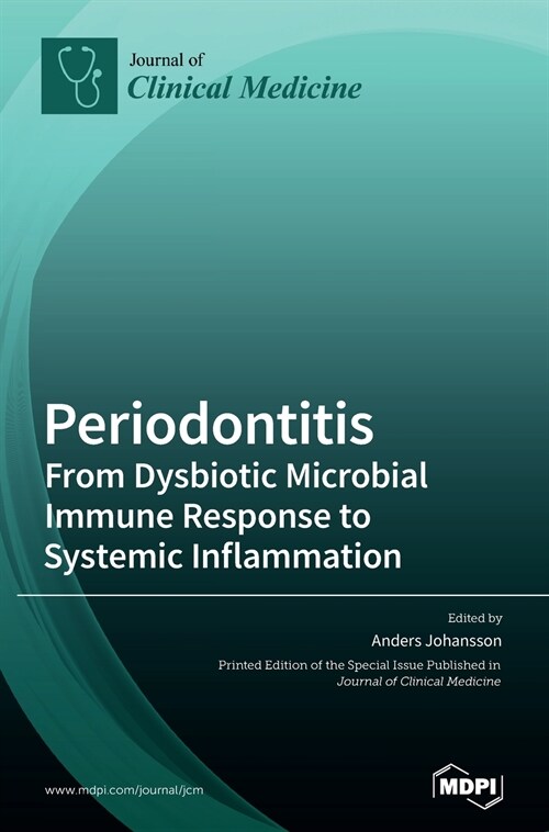 Periodontitis: From Dysbiotic Microbial Immune Response to Systemic Inflammation (Hardcover)