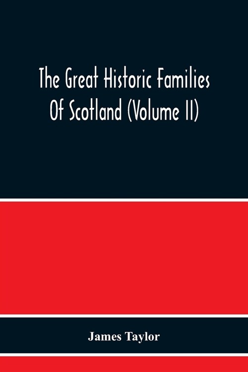 The Great Historic Families Of Scotland (Volume Ii) (Paperback)