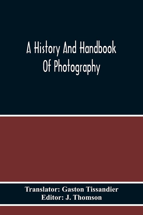 A History And Handbook Of Photography (Paperback)