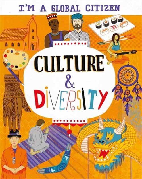 Im a Global Citizen: Culture and Diversity (Paperback, Illustrated ed)