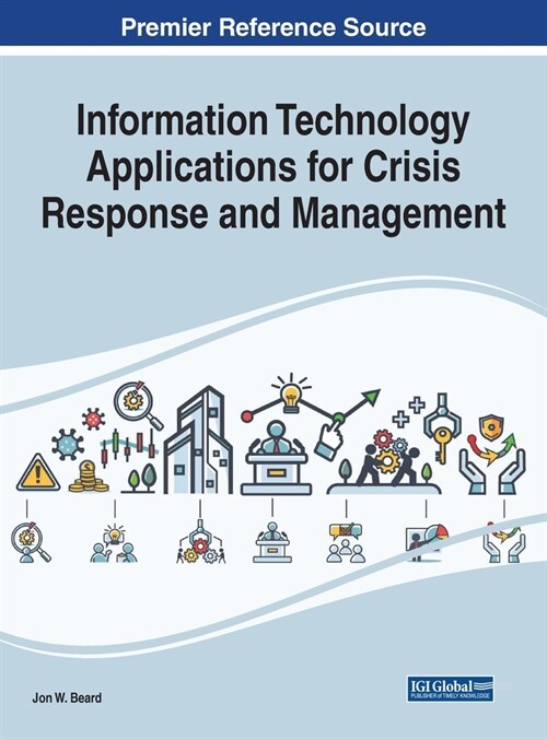 Information Technology Applications for Crisis Response and Management (Hardcover)