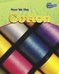 How We Use Cotton (Library)