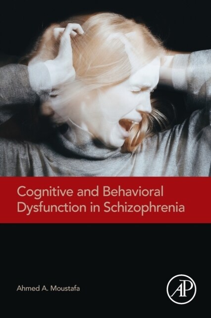 Cognitive and Behavioral Dysfunction in Schizophrenia (Paperback)