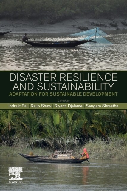 Disaster Resilience and Sustainability: Adaptation for Sustainable Development (Paperback)