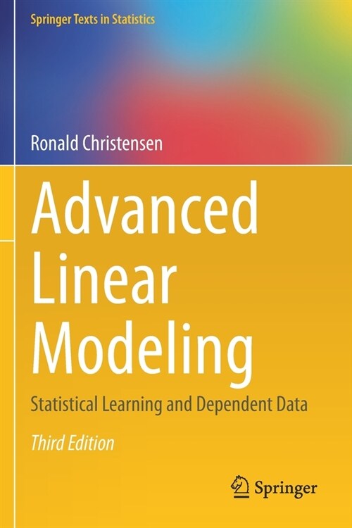 Advanced Linear Modeling: Statistical Learning and Dependent Data (Paperback, 3, 2019)