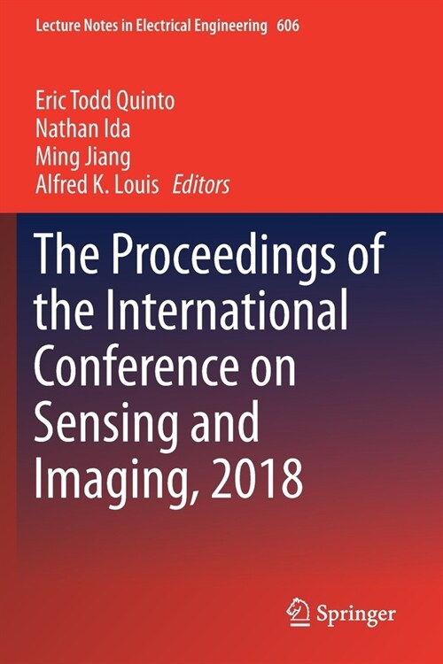The Proceedings of the International Conference on Sensing and Imaging, 2018 (Paperback)