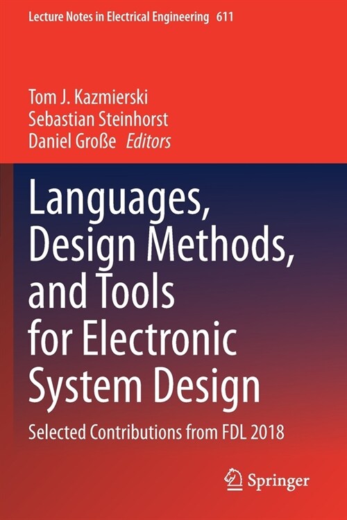 Languages, Design Methods, and Tools for Electronic System Design: Selected Contributions from Fdl 2018 (Paperback, 2020)