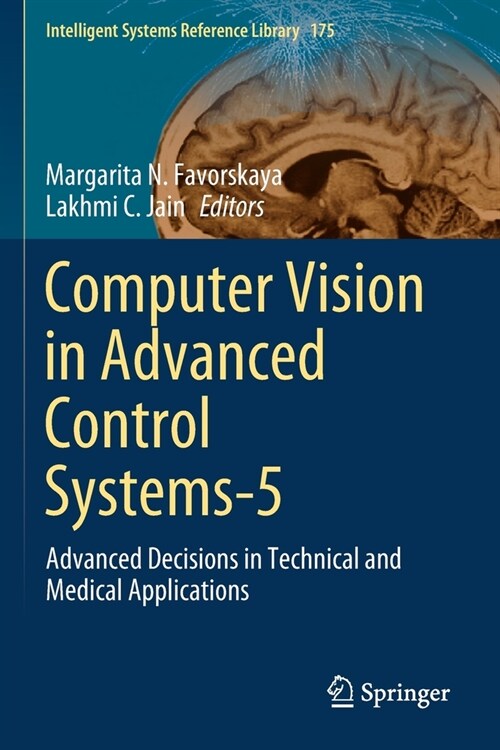 Computer Vision in Advanced Control Systems-5: Advanced Decisions in Technical and Medical Applications (Paperback, 2020)