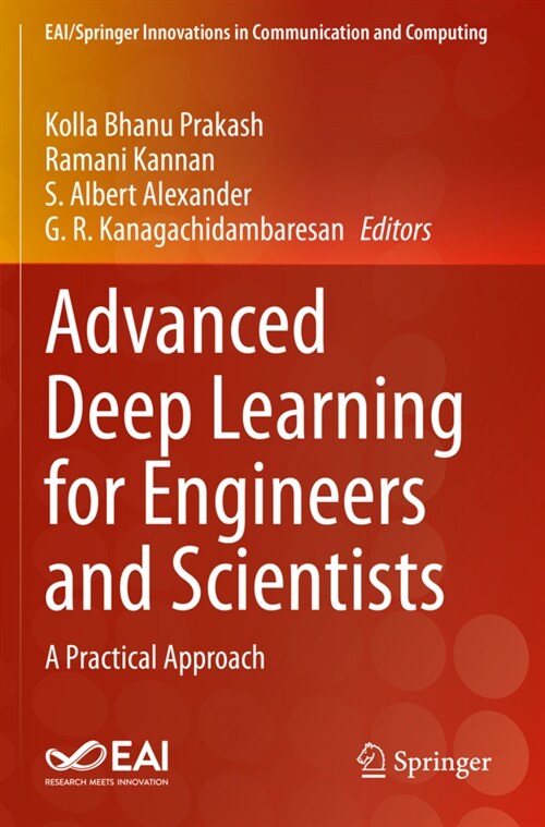 Advanced Deep Learning for Engineers and Scientists: A Practical Approach (Hardcover, 2021)