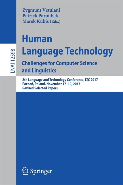 Human Language Technology. Challenges for Computer Science and Linguistics: 8th Language and Technology Conference, Ltc 2017, Poznań, Poland, Nov (Paperback, 2020)