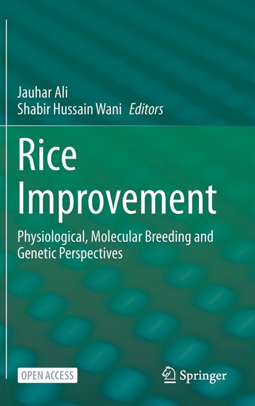 Rice Improvement: Physiological, Molecular Breeding and Genetic Perspectives (Hardcover, 2021)