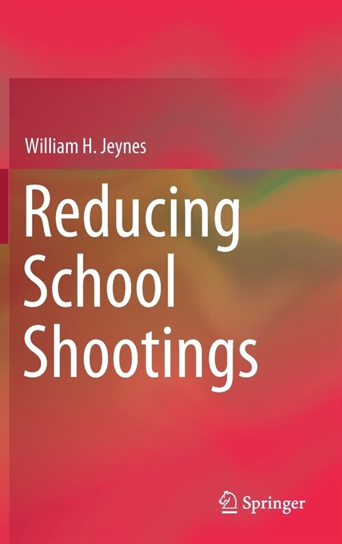 Reducing School Shootings (Hardcover)