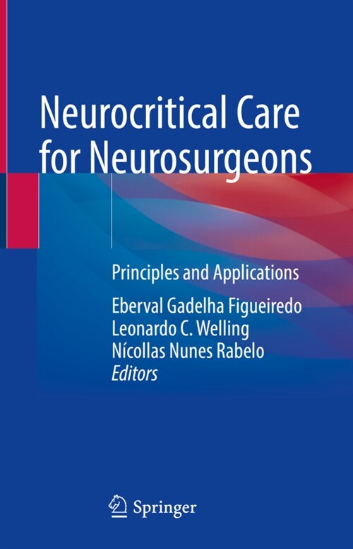 Neurocritical Care for Neurosurgeons: Principles and Applications (Hardcover, 2021)