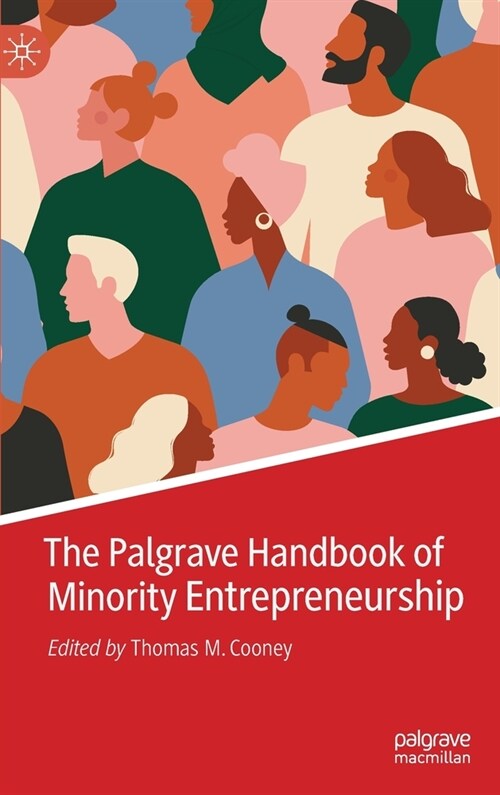 The Palgrave Handbook of Minority Entrepreneurship (Hardcover)