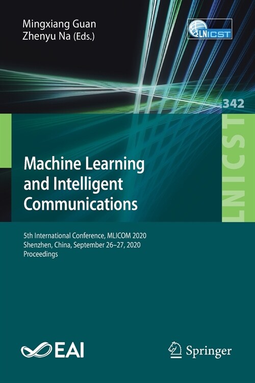 Machine Learning and Intelligent Communications: 5th International Conference, Mlicom 2020, Shenzhen, China, September 26-27, 2020, Proceedings (Paperback, 2021)