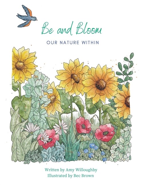 Be and Bloom - our nature within (Paperback)