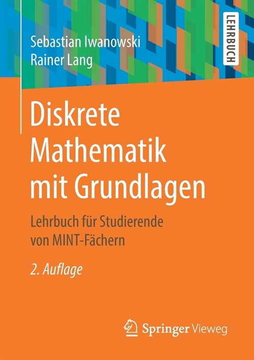 Diskrete Mathematik Mit Grundlagen: Lehrbuch F? Studierende Von Mint-F?hern (Paperback, 2, 2., Vollst. Ube)