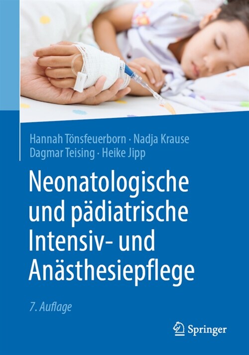 Neonatologische Und P?iatrische Intensiv- Und An?thesiepflege (Paperback, 7, 7. Aufl. 2021)