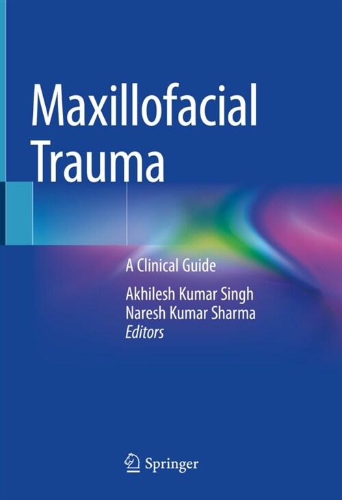 Maxillofacial Trauma: A Clinical Guide (Hardcover, 2021)
