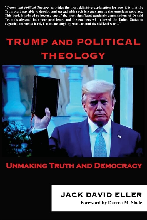 Trump and Political Theology: Unmaking Truth and Democracy (Paperback)