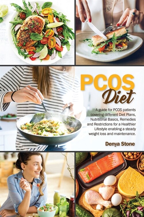 Pcos Diet: : A guide for PCOS patients covering different Diet Plans, Nutritional Basics, Remedies and Restrictions for a Healthi (Paperback)