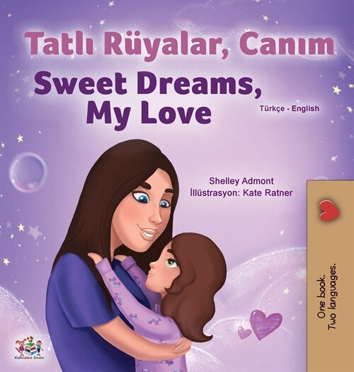 Sweet Dreams, My Love (Turkish English Bilingual Childrens Book) (Hardcover)