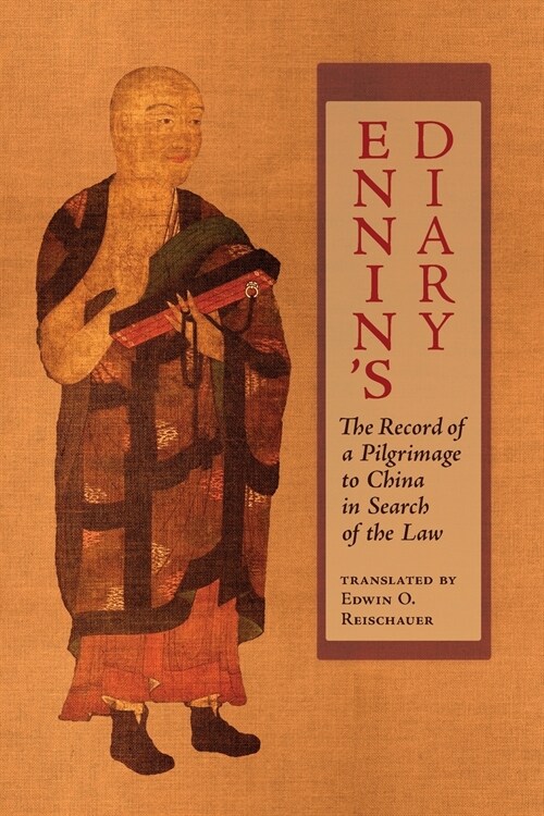 Ennins Diary: The Record of a Pilgrimage to China in Search of the Law (Paperback)