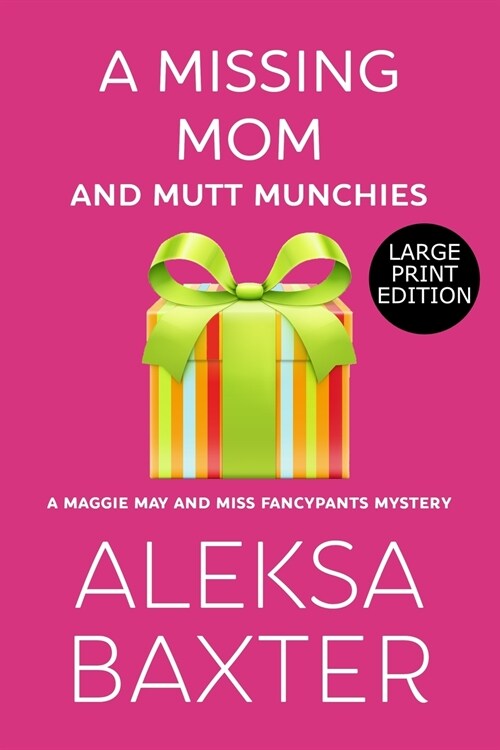 A Missing Mom and Mutt Munchies (Paperback)