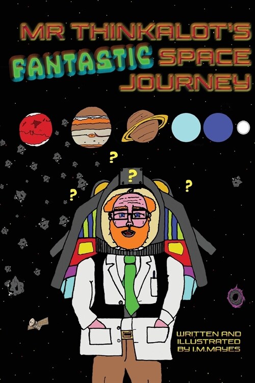 Mr Thinkalots Fantastic Space Journey (Paperback)