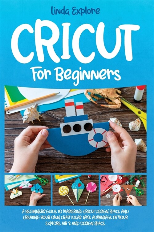 CRICUT FOR BEGINNERS (Paperback)