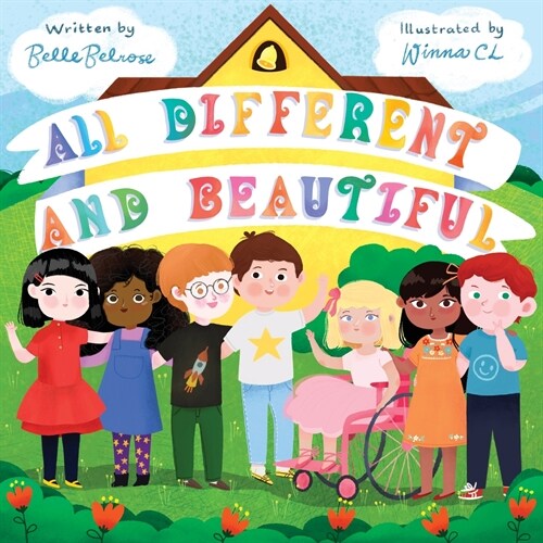 All Different and Beautiful: A Childrens Book about Diversity, Kindness, and Friendships (Paperback)