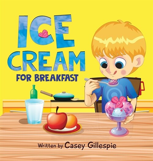 Ice Cream for Breakfast (Hardcover)