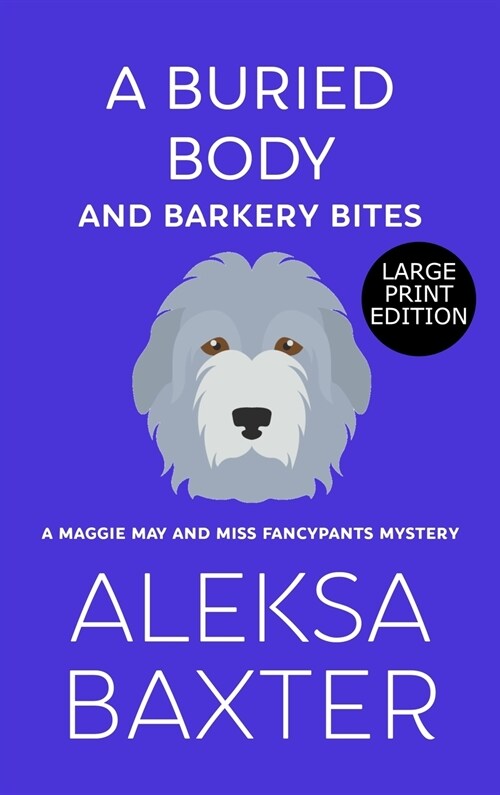 A Buried Body and Barkery Bites (Hardcover)