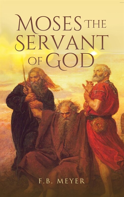 Moses The Servant of God (Hardcover)