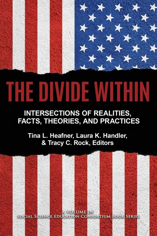 The Divide Within: Intersections of Realities, Facts, Theories, and Practices (Paperback)