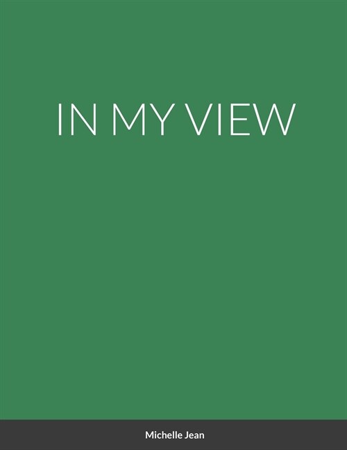 IN MY VIEW (Paperback)