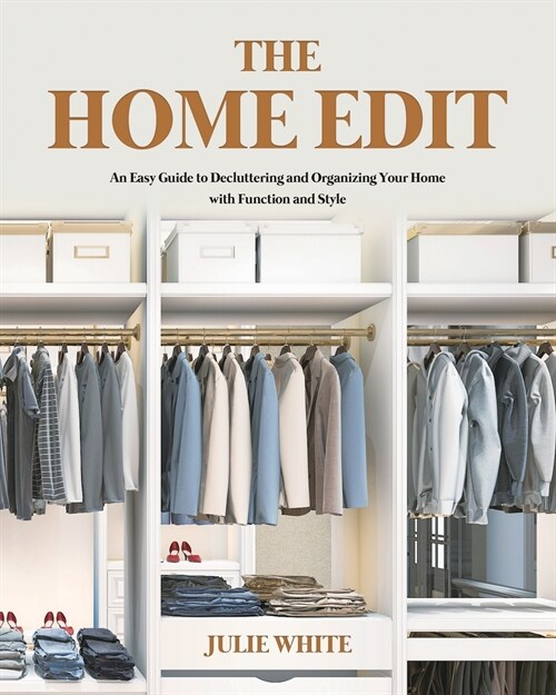 The Home Edit: An Easy Guide to Decluttering and Organizing Your Home with Function and Style (Paperback)